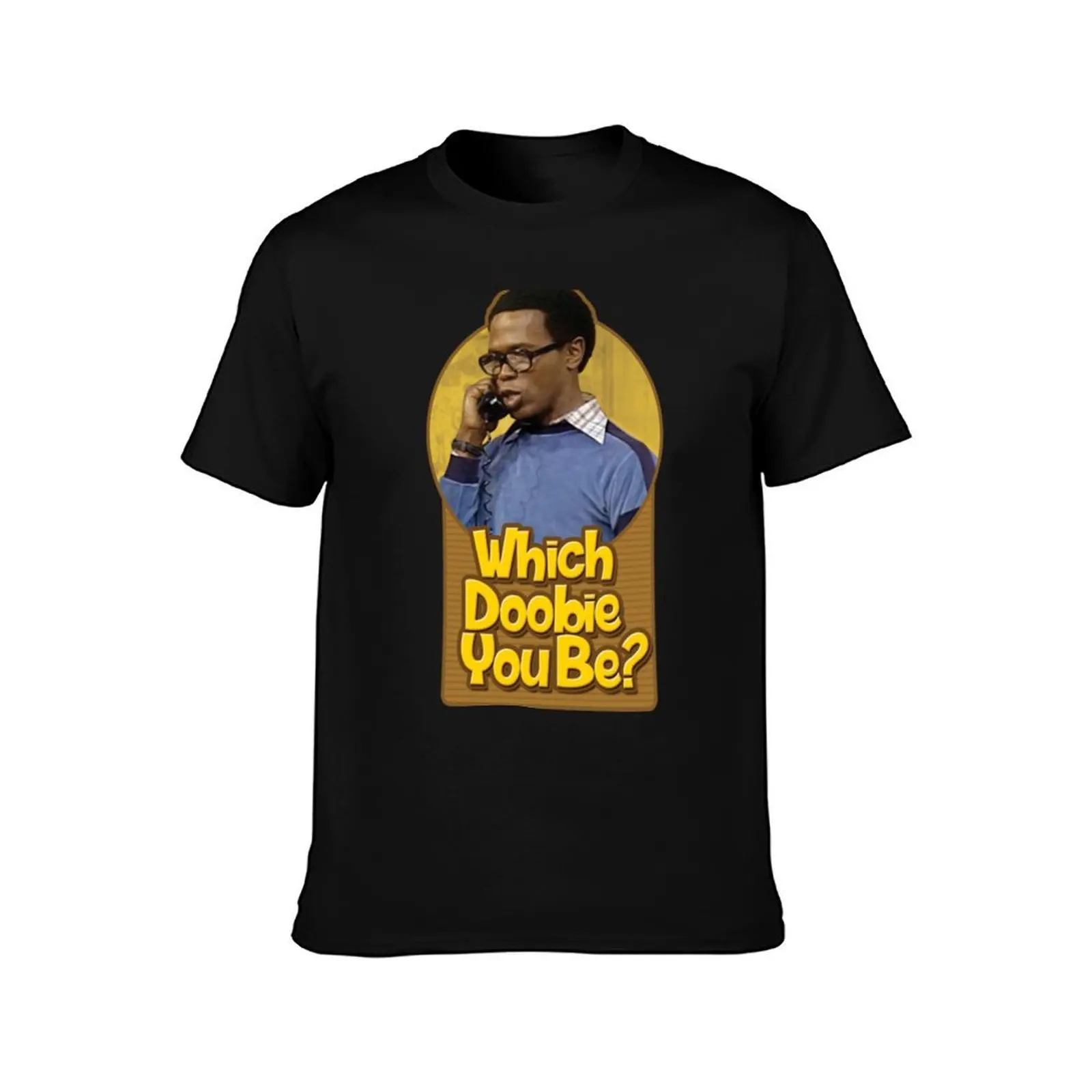 Which Doobie You Be - What's Happening T-Shirt Anti-Wrinkle Short Sleeve T-Shirt