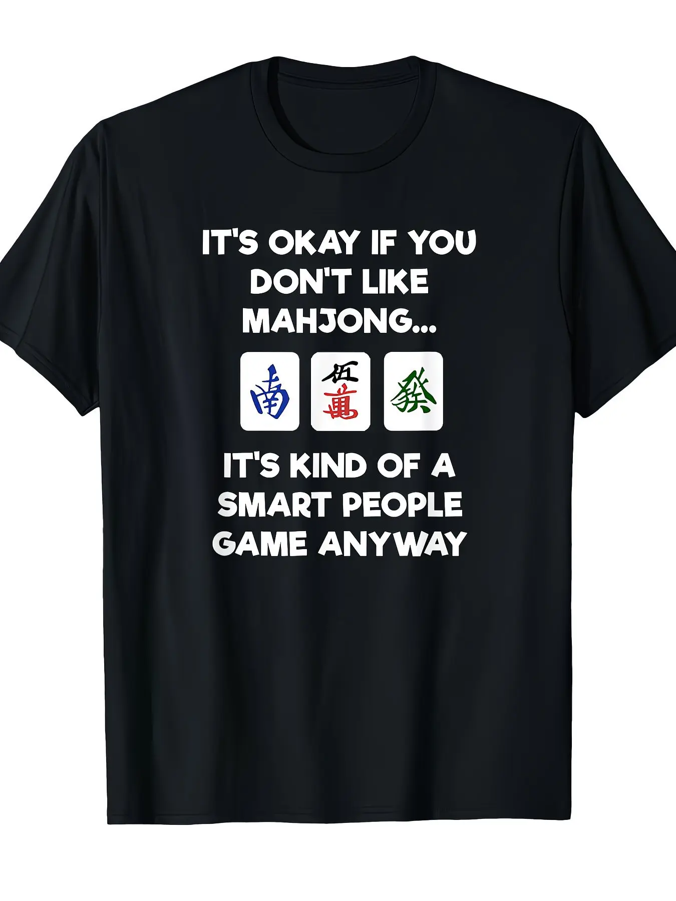 Men's Funny Mahjong T Shirt It's Okay If You Don't Like Mahjong Smart Game Humor Design, Soft Breathable Round Neck Short Sleeve Casual Tee Suitable for,  Gift Apparel for Gamers  Non Gamers