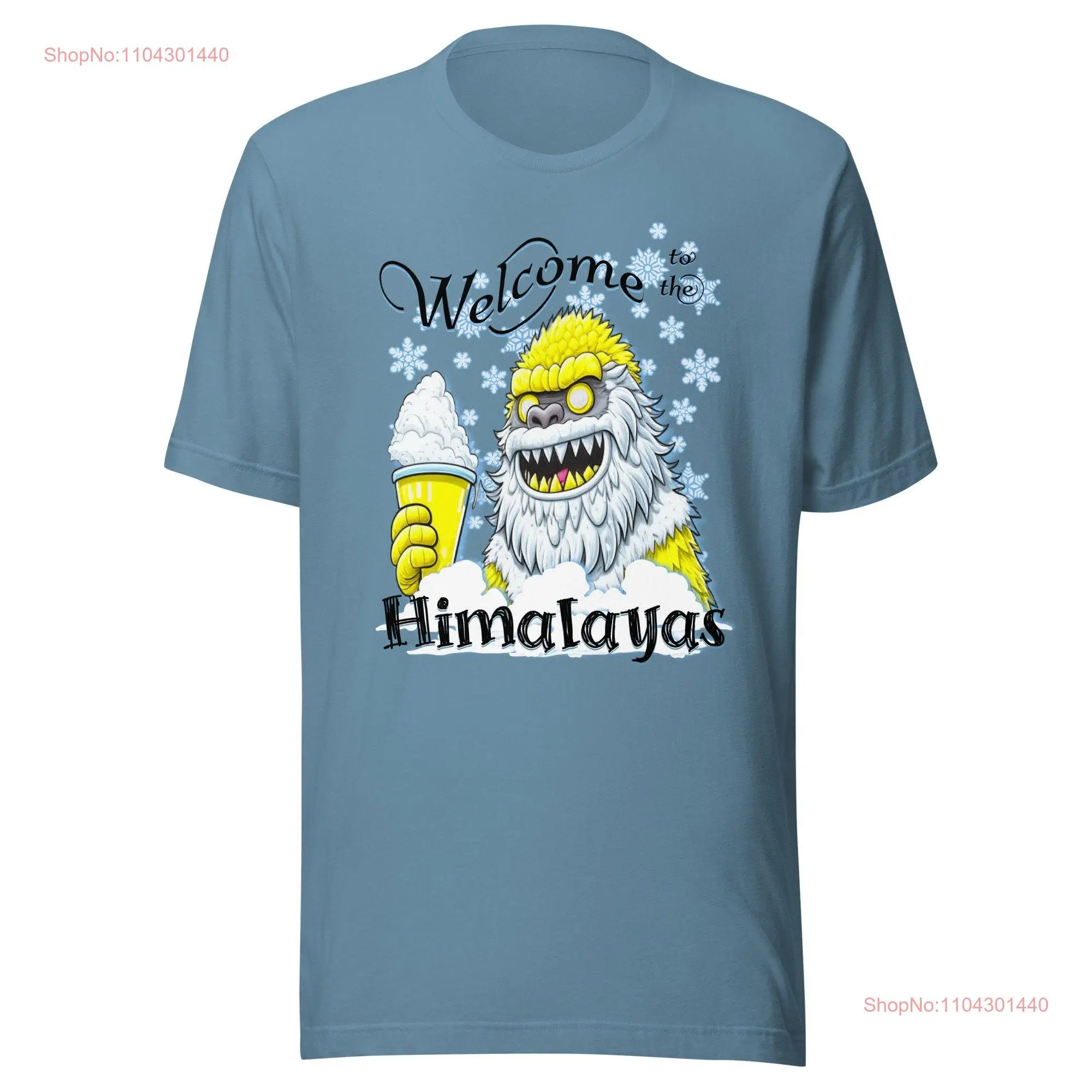 Abominable Snowman Welcome to the Himalayas T Shirt long or short sleeves