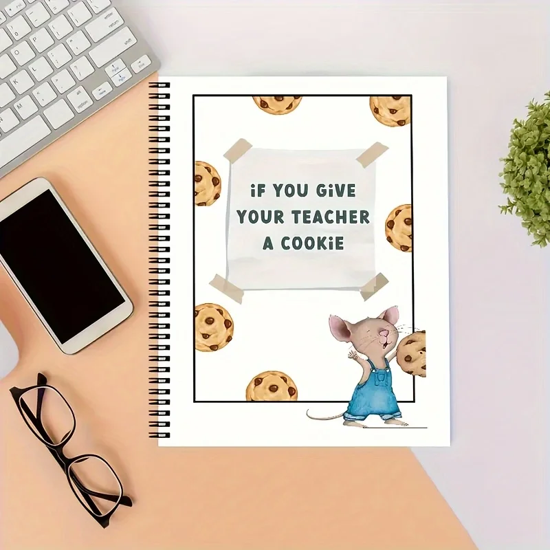 Adorable Teacher\'s Gift: \'If You Give Your Teacher a Cookie\' Notebook - A Creative and Thoughtful Present for Your Educator