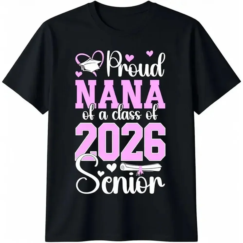 Proud Nana of a 2026 Graduate T-Shirt, Unisex Classic 100% Cotton Tee, Casual Short-Sleeve Fashion Streetwear Top, Tops, Basic, Shortsleeve, Graphic, Chic, Double Stitching, All Seasons, Graduation Theme, Check Color And Size Charts, Comfy