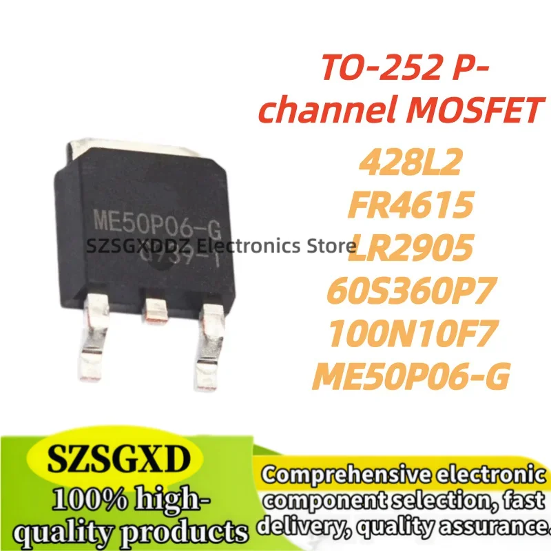 5pcs New ME50P06-G IPD60R360P7S 60S360P7 BTS428L2 428L2 100N10F7 STD100N10F7 FR4615 IRFR4615PBF LR2905 IRLR2905 TO252 In Stock