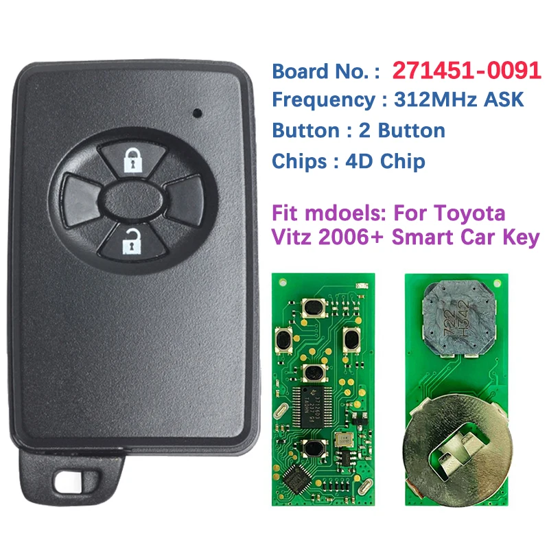 CN007135 Aftermarket 2 Button Smart Key For Toyota Vitz 2006 Remote Control 312MHz ASK Board Number 271451-0091 P1 94 4D 67 Chip