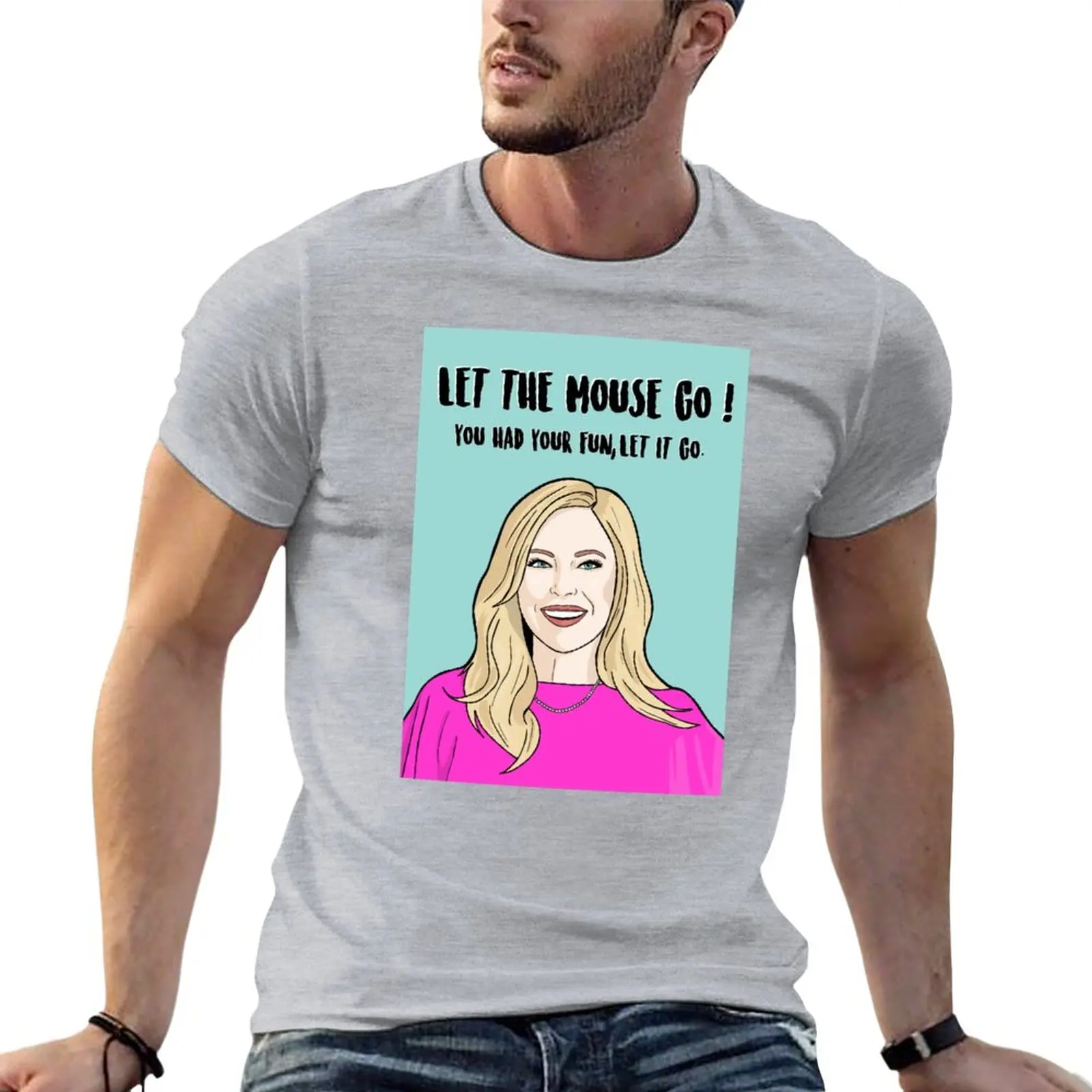 Sutton Stracke Let the mouse go- Real Housewives of Beverly Hills T-Shirt Aesthetic clothing heavyweights men clothes