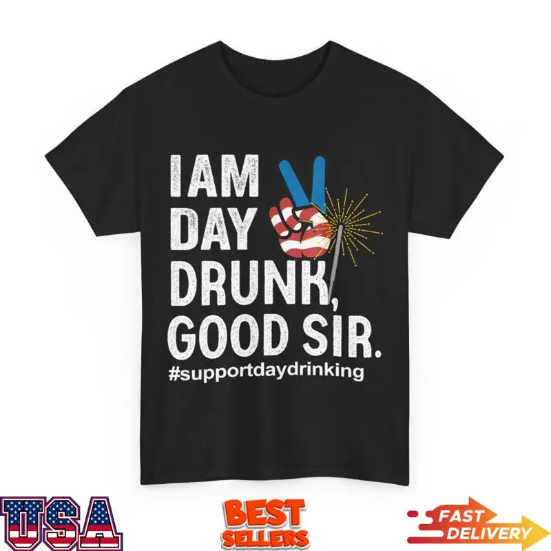 أنا يوم في حالة سكر جيد السير الرابع من يوليو تي شيرت