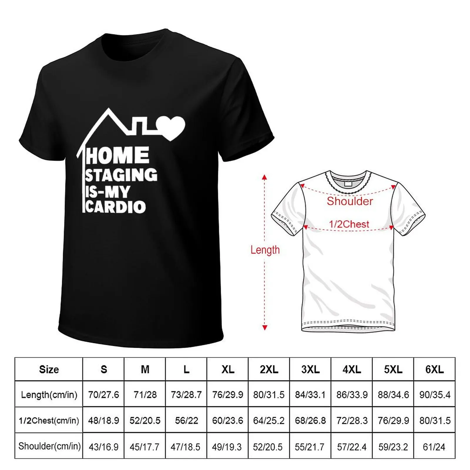 Home Staging Shirt, Home Gift, Stager Gift, Interior Designer Shirt, Lover Gift, is my cardio T-Shirt
