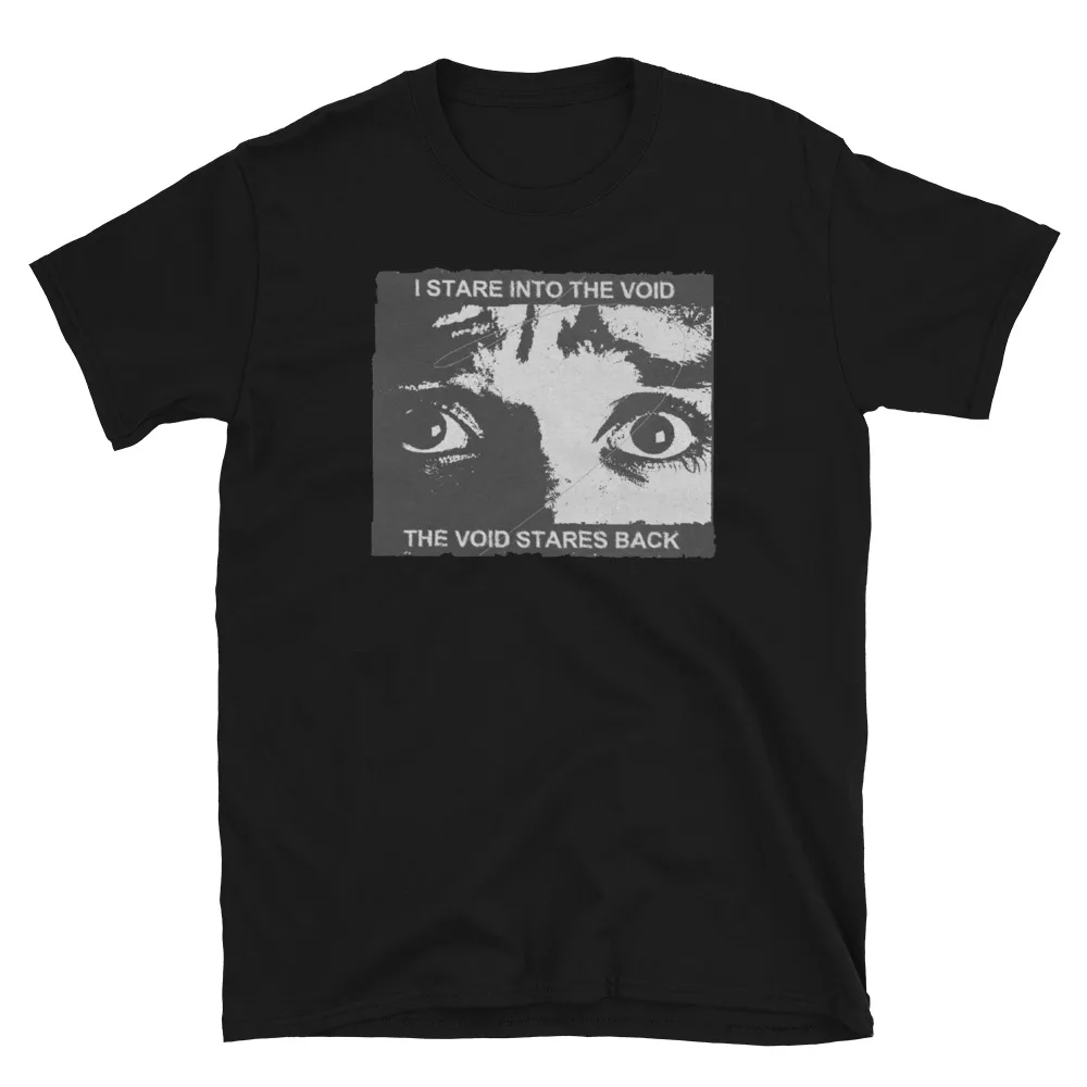 Stare Into The Void What Could Be Is Me Printed T Shirt