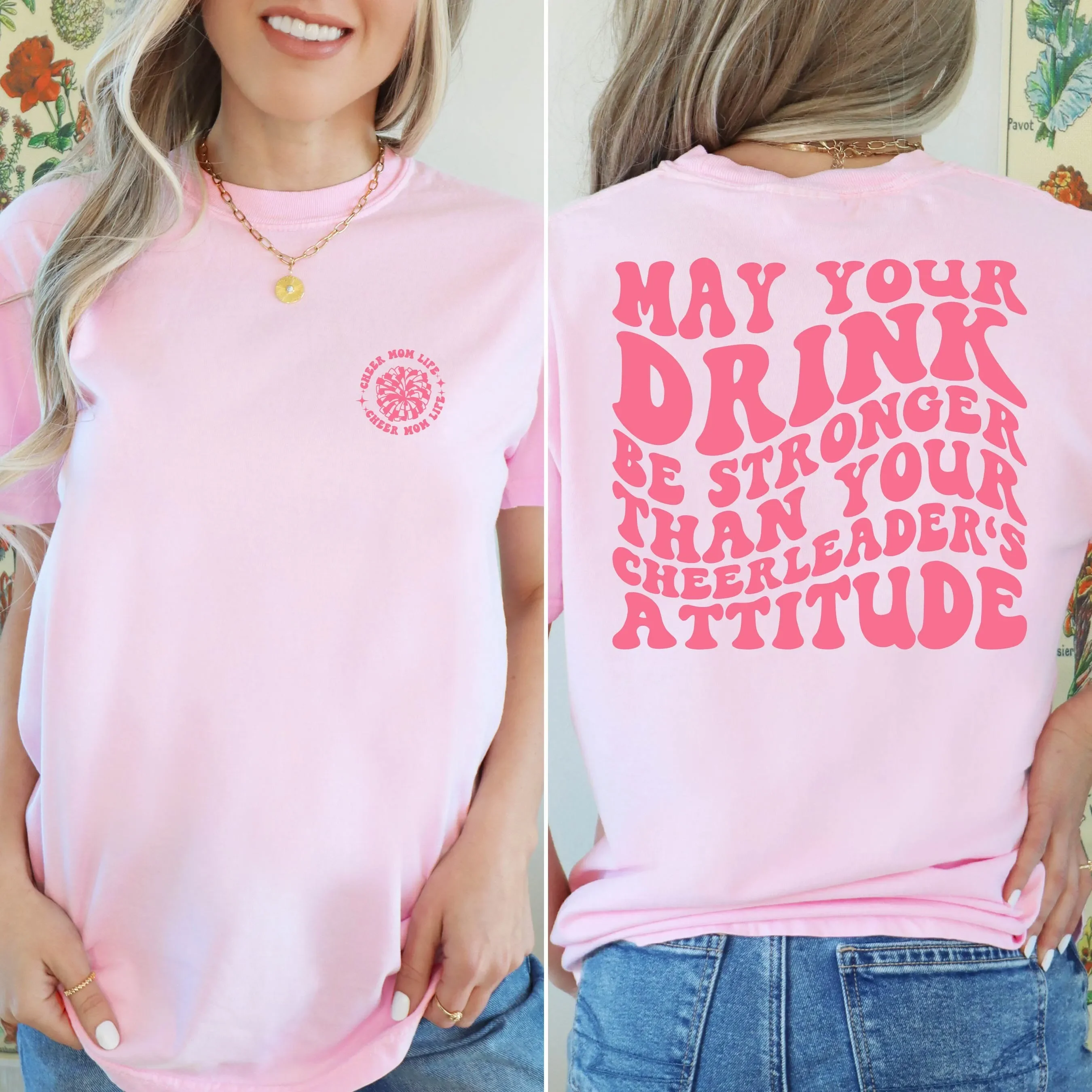 May Your Drink Stronger Than Cheerleader'S Attitude T Shirt Cheer Mom Life Funny Cheerful Mother Retro Groovy