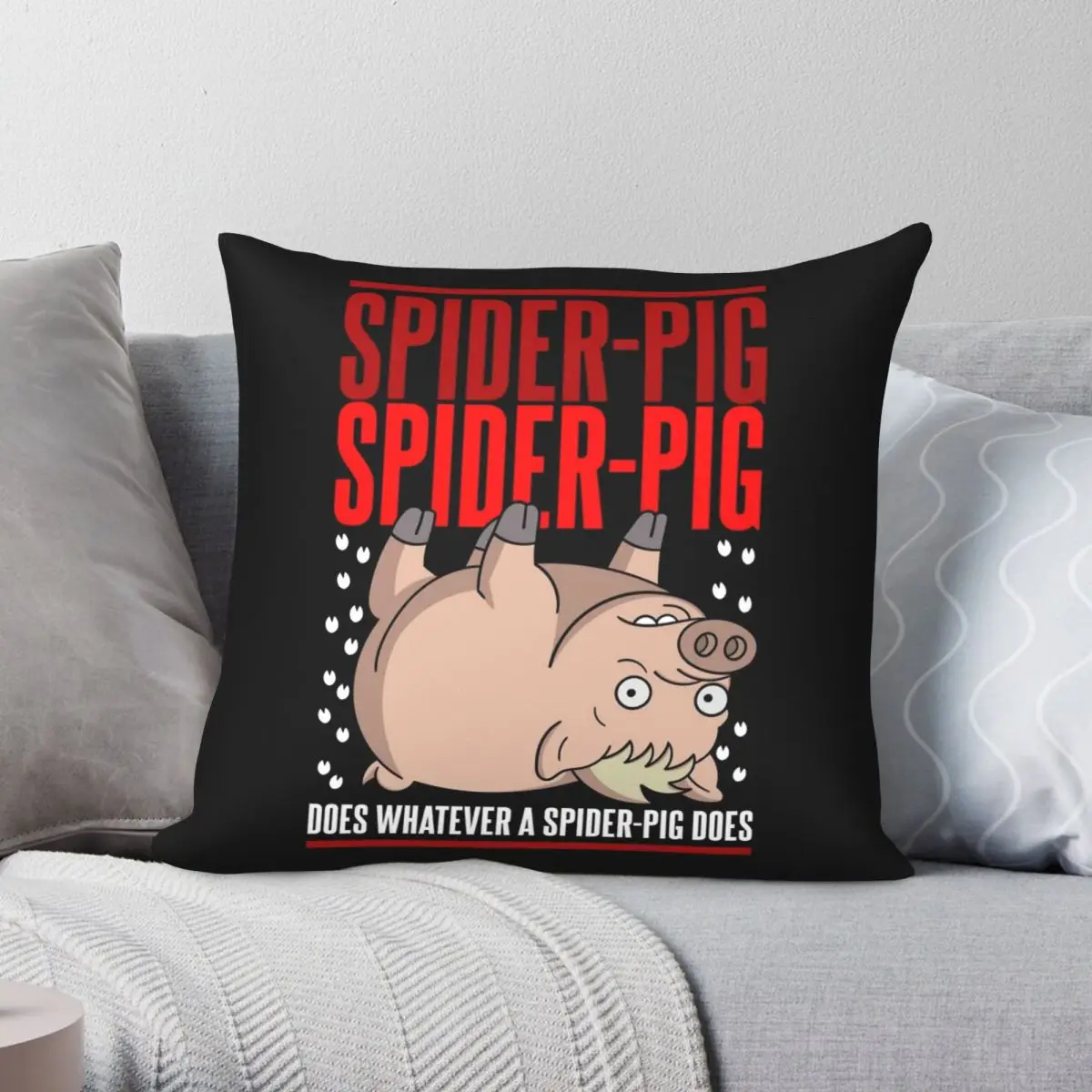 Does Whatever A Spider Pig Does Pillowcase Polyester Linen Velvet Pattern Zip Decor Pillow Case Home Cushion Cover 18