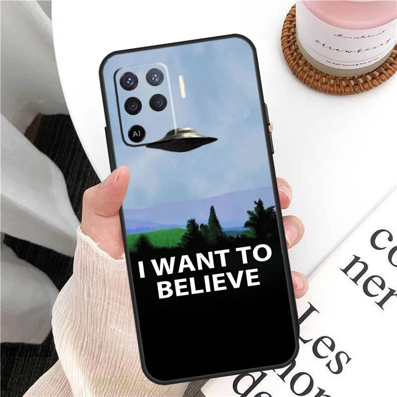 The X Files I want to Believe Case For OPPO Find X3 X5 Pro A52 A72 A54 A74 A94 A5 A9 A31 A53 A15 A83 A91 A93 Full Cover