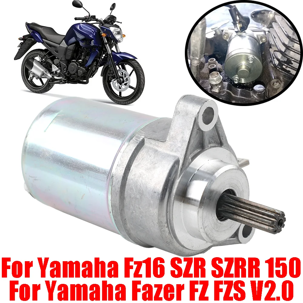 For Yamaha Fz16 Fz 16 Fazer FZ V 2.0 FZS V2.0 Fi SZR SZRR 150 SZRR150 Motorcycle High Quality Engine Starter Motor 9 Teeth Gear