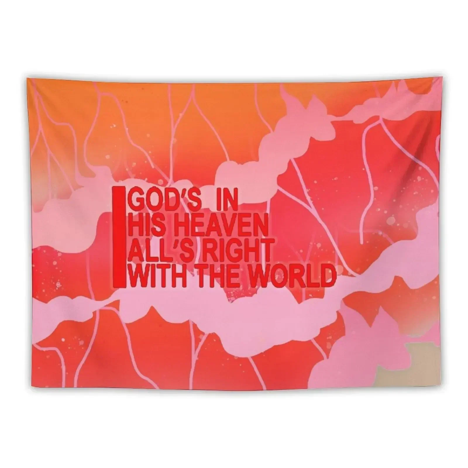 

God's in his heaven all's right with the world v1 Tapestry Outdoor Decoration Home Decorators Aesthetic Room Decoration Tapestry