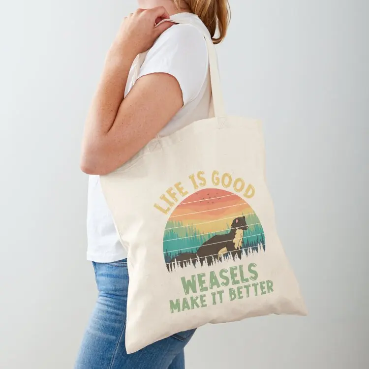 

Life Is Good - Weasels Make It Better Tote Bag Cloth bags canvas tote bag reusable shopping bag
