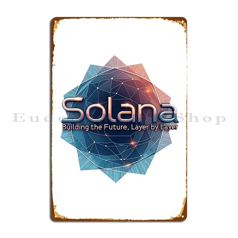 Solana Blockchain Connections Future Building Tee Metal Plaque Poster Garage Club Designing Designing Pub Pub Tin Sign Poster