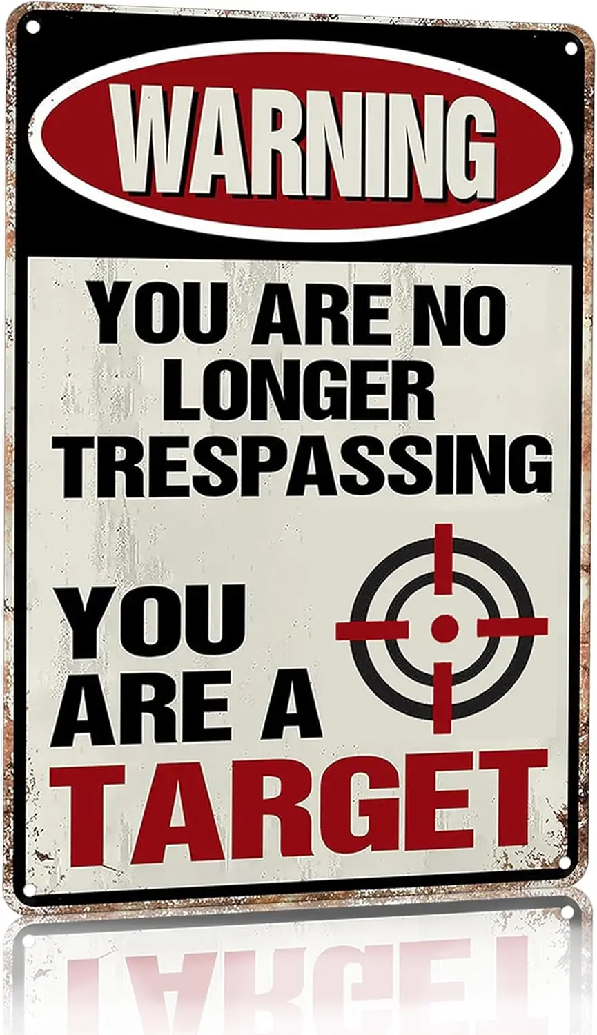 Funny No Trespassing Metal Sign Warning You Are A Target Sign for Home House Yard Front Door Vintage Wall Decoration 8 x 12 Inch