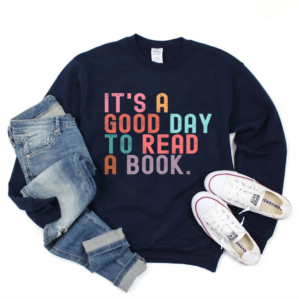 It's A Good Day To Read A Book เสื้อกันหนาว Book Lover Teacher Shirt หนังสือเผ็ด Smut Hoodie ความงามสตรี Bookish เสื้อ