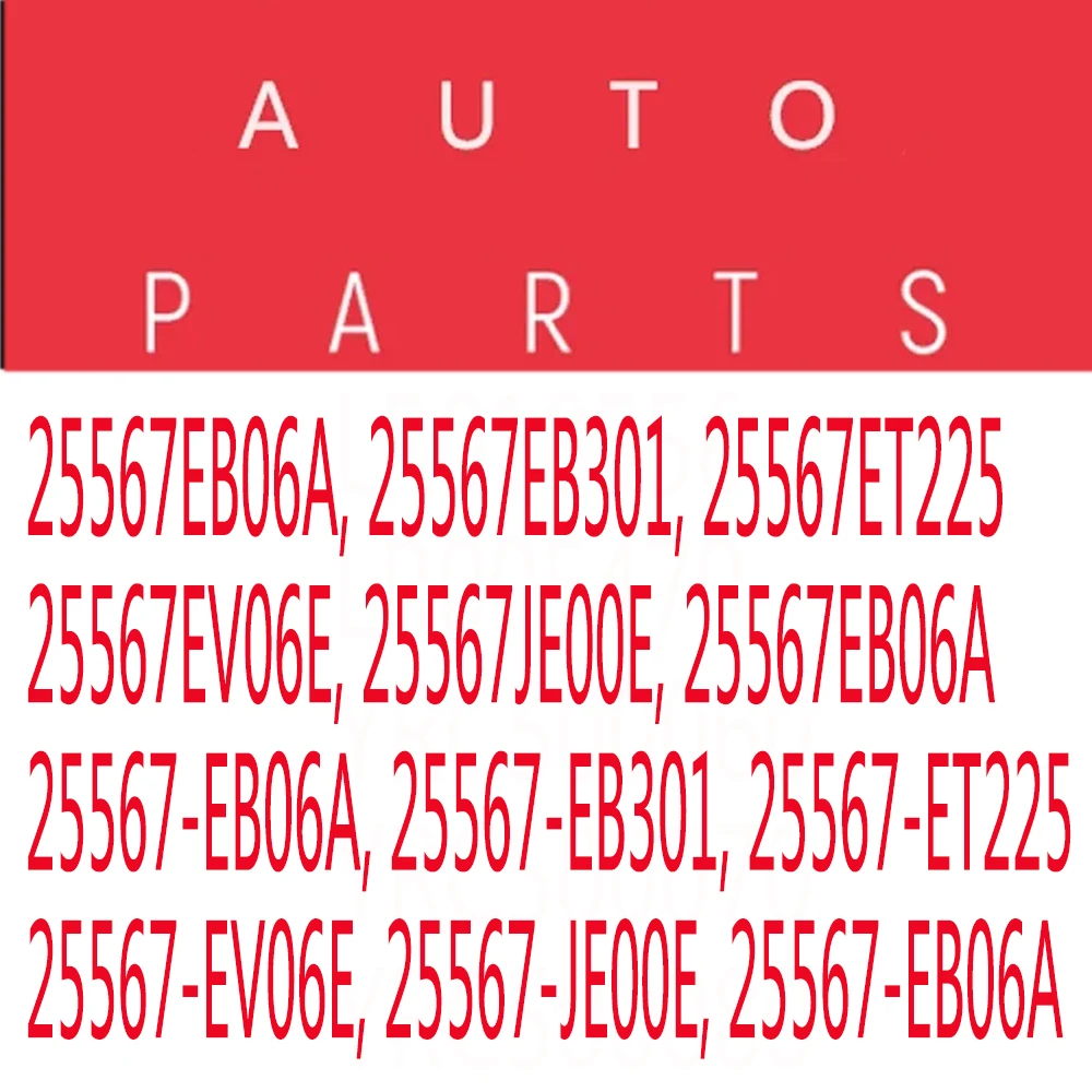 25567-EB06A, 25567-EB301, 25567-ET225 25567-EV06E, 25567-JE00E For Nissan X-Trail Tiida 2007 2008 2009 2010 2011 2012