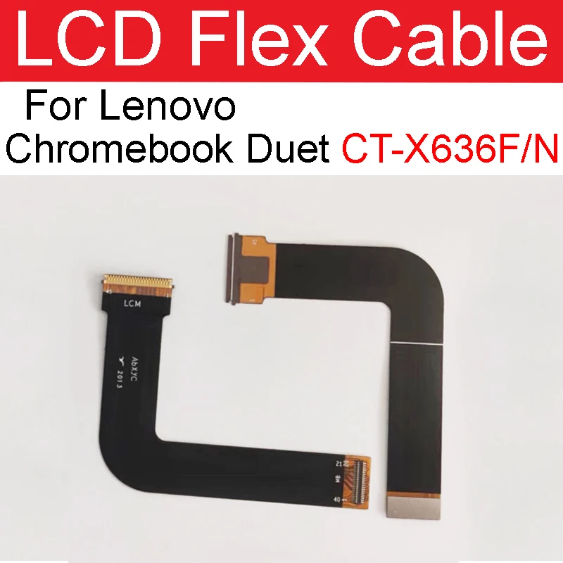 

LCD Screen Flex Cable For Lenovo Chromebook Duet CT-X636F CT-X636N X636 LCD Display Mainboard Connector Flex Ribbon Repair Parts