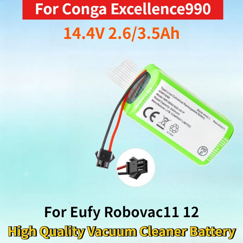 

14.4V 2.6/3.5Ah Rechargeable Battery for Conga Excellence990/950/1090 for Eufy Robovac11 12 High Quality Vacuum Cleaner Battery