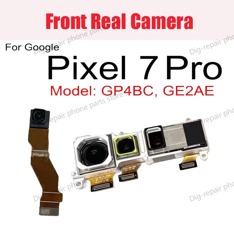 Rear Main Front Camera For Google Pixel 7 7 Pro Primary Back Main Front Selfie Facing Camera Moudel Flex Cable Parts