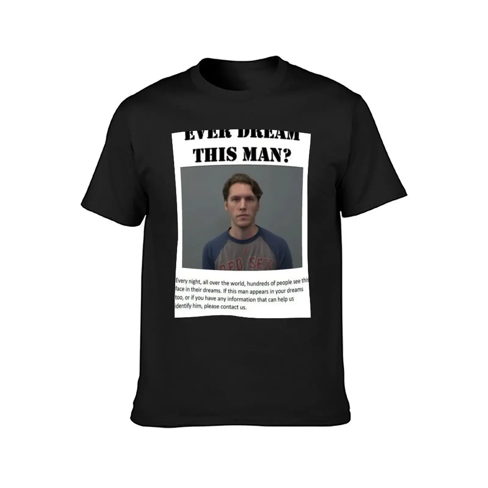 Ever dream this Jerma? T-Shirt graphic tee shirt man clothes men workout shirt