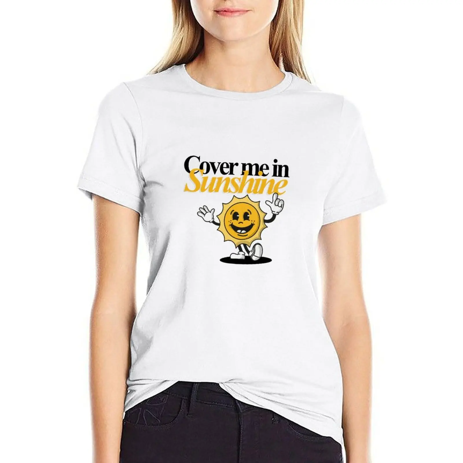 

Cover Me In Sunshine T-shirt cute tops tops female Woman clothes