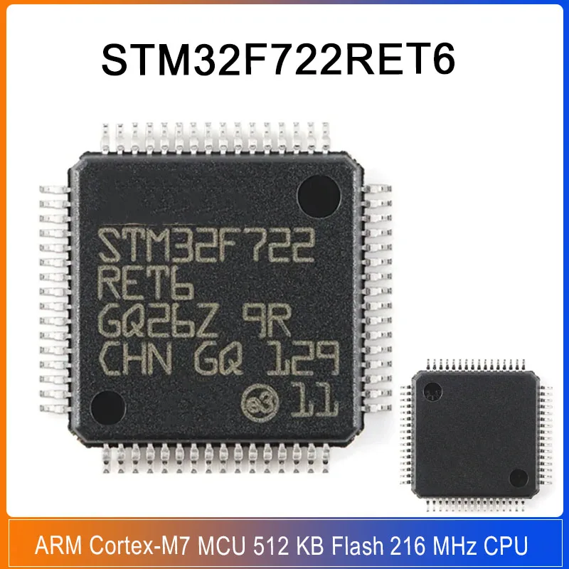 STM32F722RET6 LQFP-64 STM32F722 RET6 STM32F7 32-bit Cortex-M7 MCU 216 MHz CPU 7 Micro-Controller E Real-time Accelerator Chip