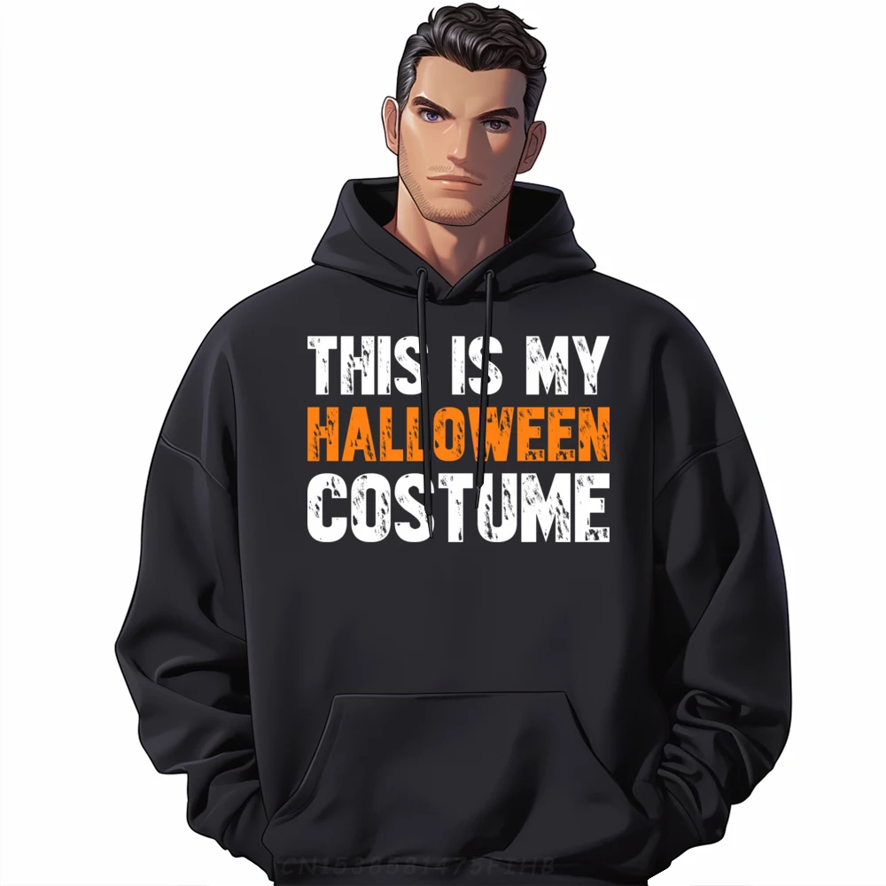 This Is My Halloween Costume Funny Men Girls Teen Camisas Basicas Hombre Men's Clothing Man Hooded Shirt