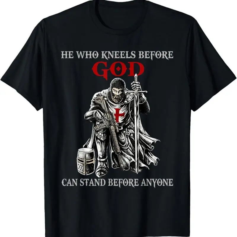 New Limited He Who Kneels Before God Can Stand Anyone Faith T Shirt