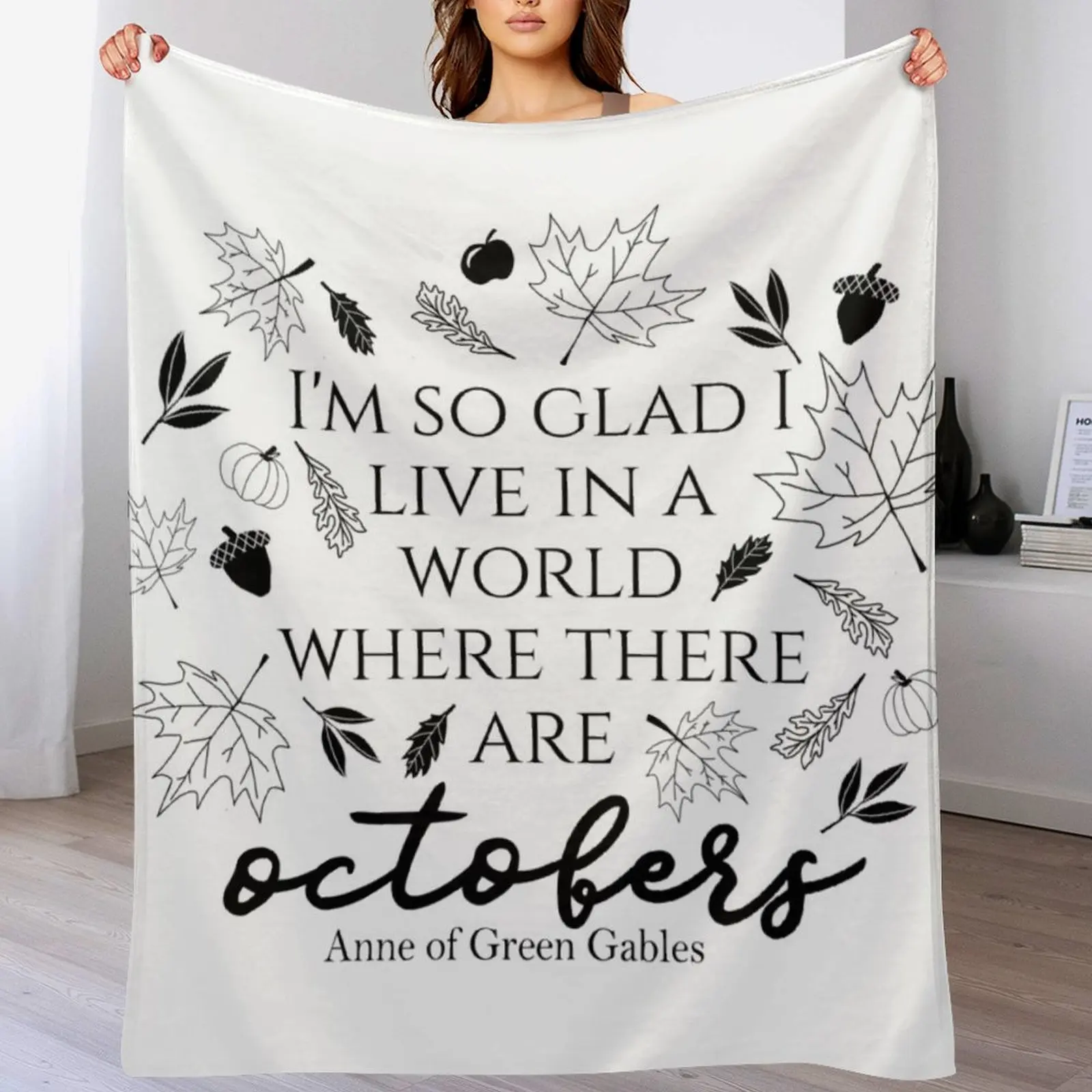 

Anne of Green Gables \ Anne with an E October Quote Throw Blanket Men's Soft Warm Throw Blanket for Couch
