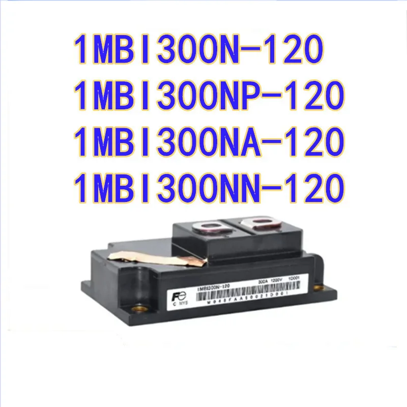 

module 1MBI300NP-120 1MBI300NA-120 1MBI300NN-120 1MBI300N-120