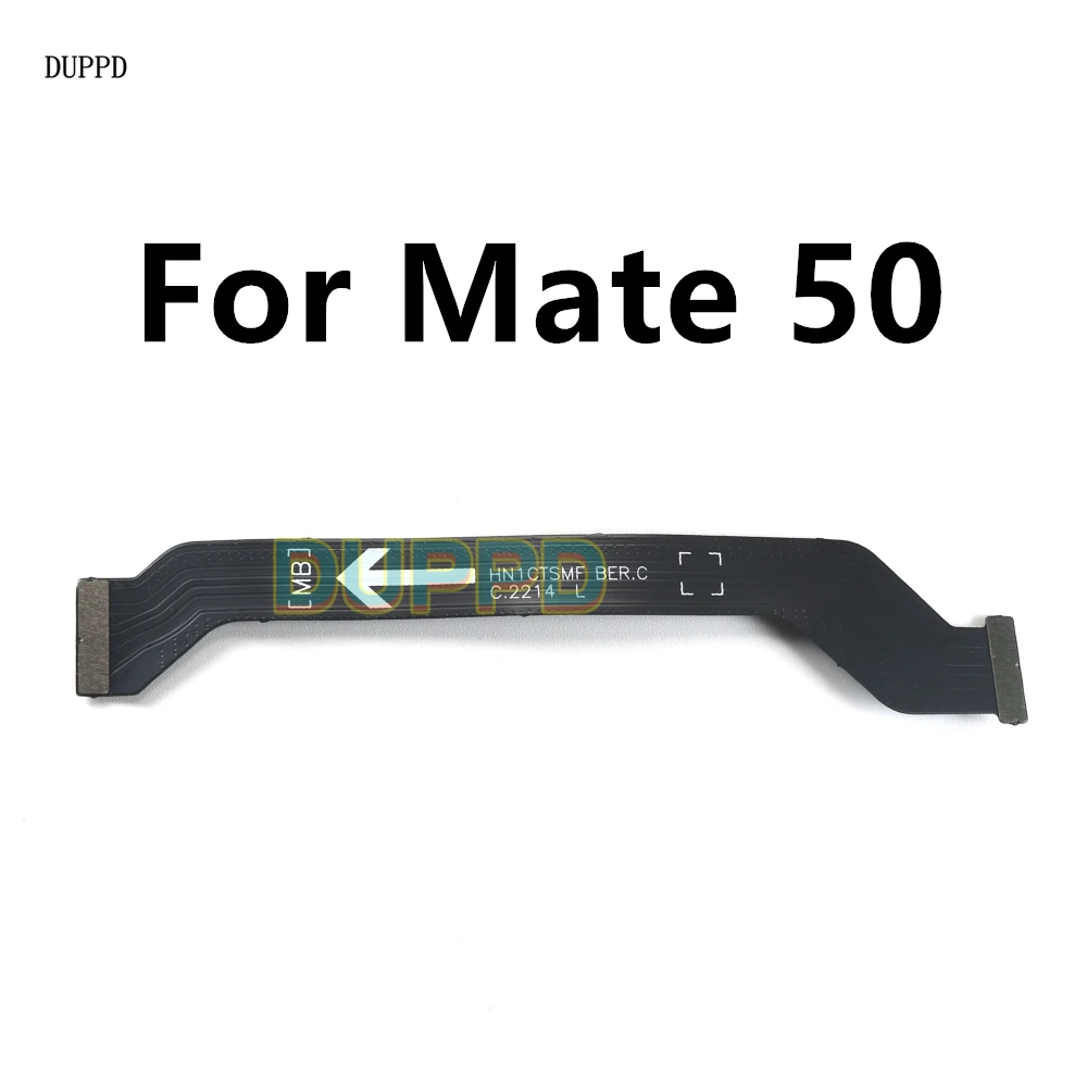 For Huawei Mate 50 / 50 Pro Main Board Connector LCD Screen Motherboard Flex Cable Replacement Parts 50Pro