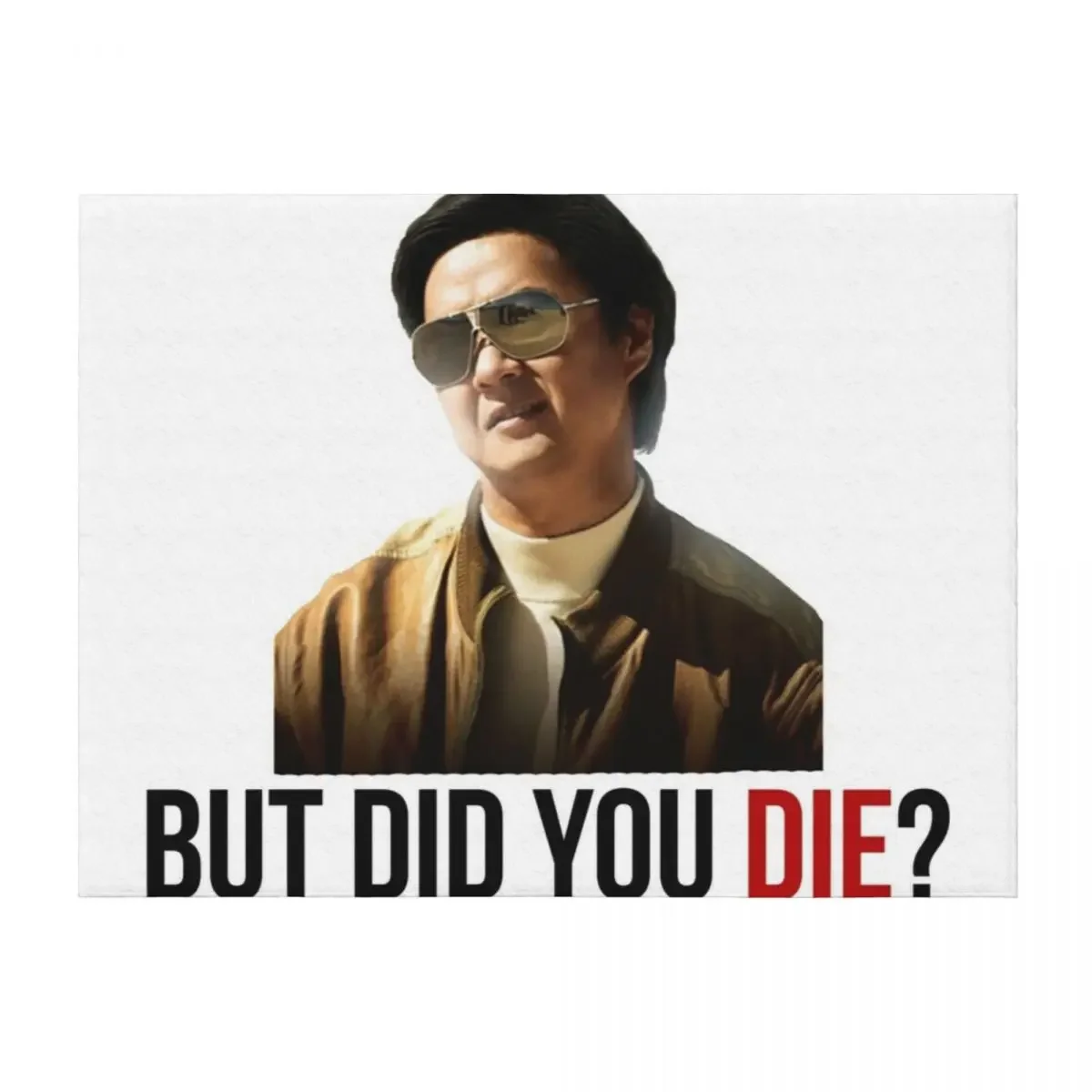

The Hangover Mr Chow - But Did You Die Throw Blanket warm winter Blankets For Sofas Soft Beds Designers Blankets