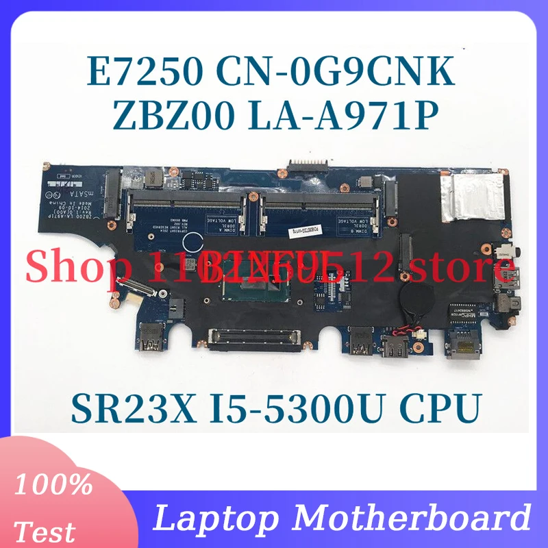 CN-0G9CNK 0G9CNK G9CNK With SR23X I5-5300U CPU Mainboard For Dell E7250 Laptop Motherboard ZBZ00 LA-A971P 100% Fully Tested Good