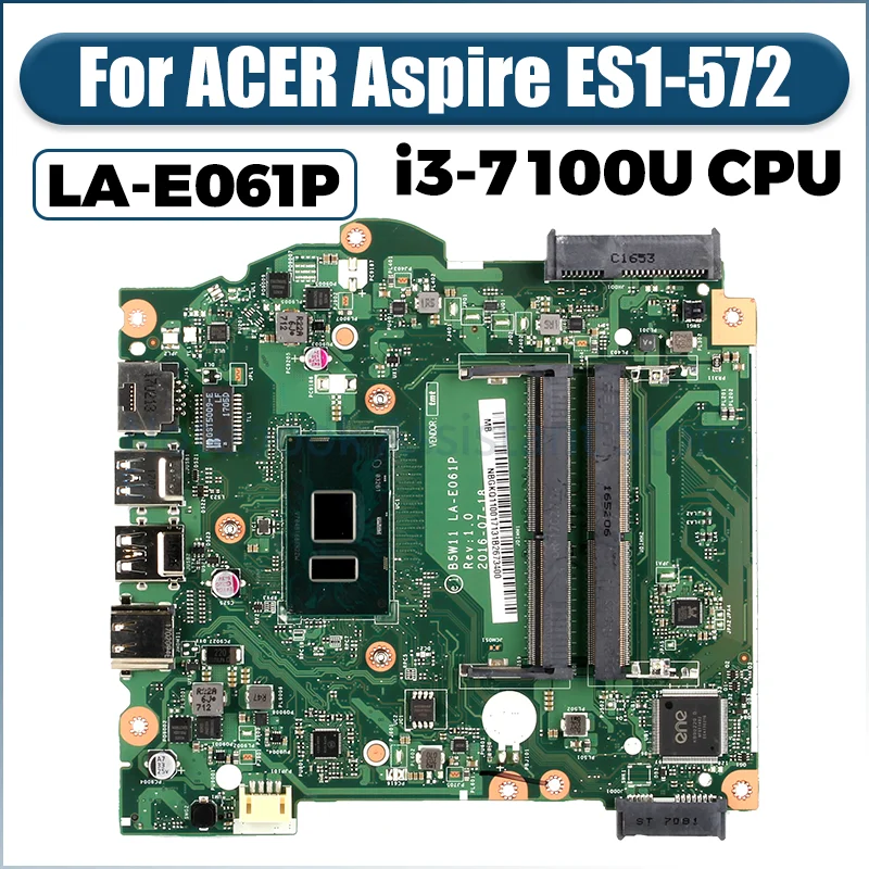 

LA-E061P For ACER Aspire ES1-572 Laptop Mainboard B5W11 LA-E061P CPU SR2ZW i3-7100U NBGKQ11001 Notebook Motherboard Tested Work