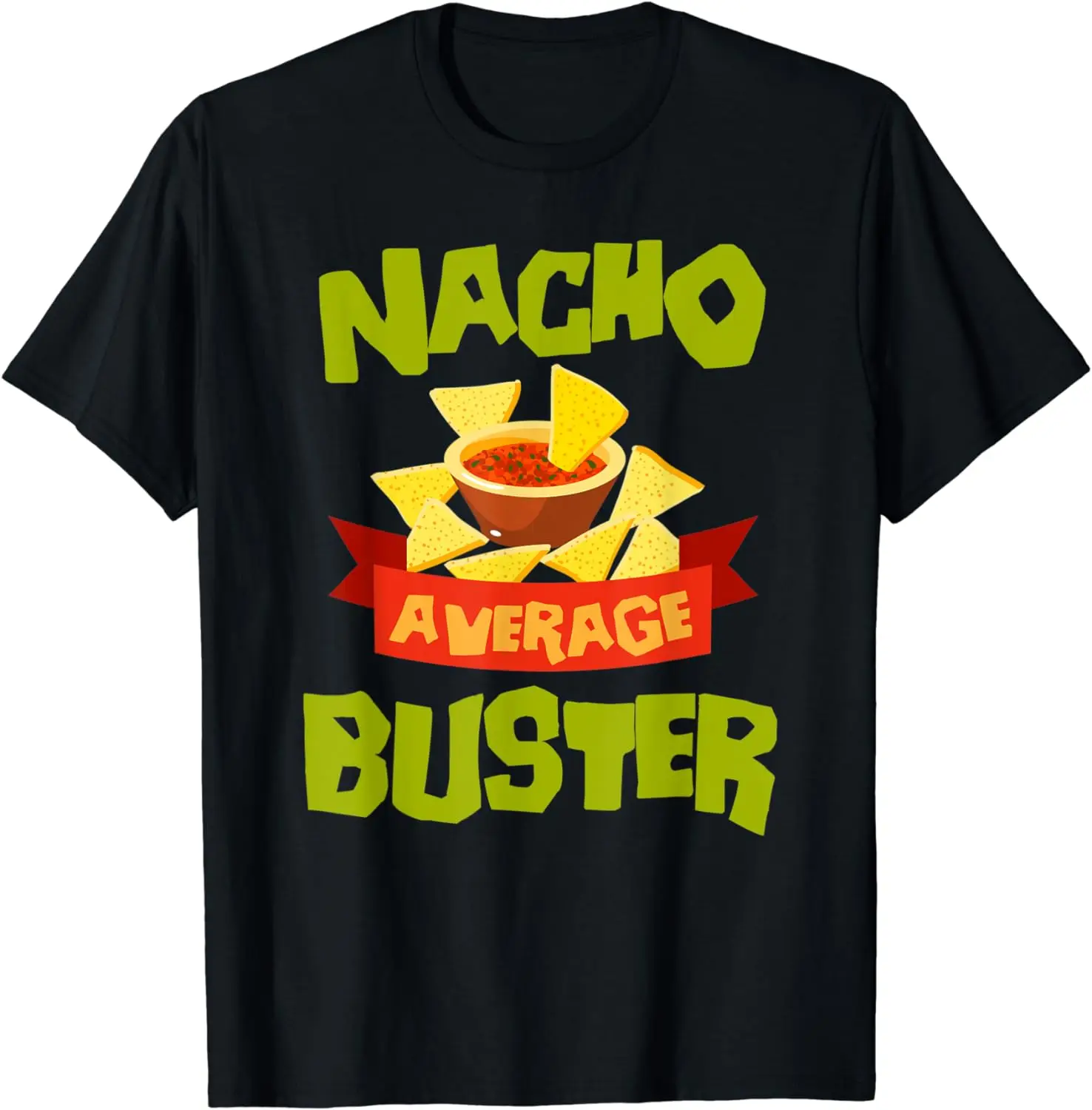 

NACHO AVERAGE BUSTER Funny Birthday Personalized Name Gift T-Shirt