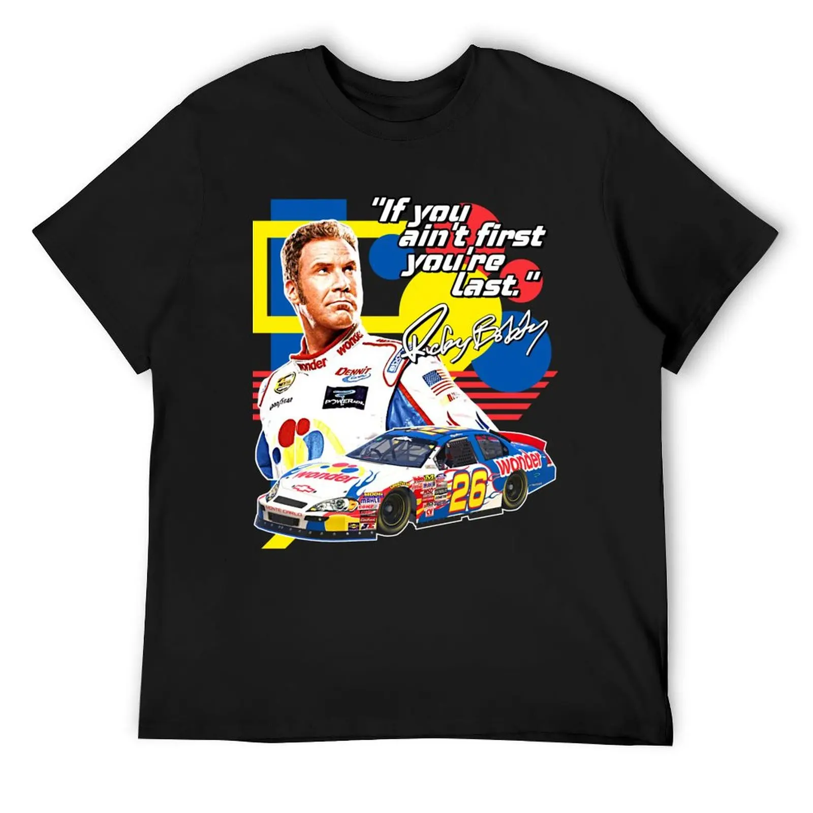 

Ricky Bobby If You Ain't First You're Last Racing T-Shirt football t shirt Funny t-shirt mens clothing
