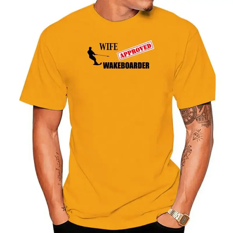 2022 Hot Sale New Men WAKEBOARDER - WIFE APPROVED - Sporter   Humorous   Joke Themed Mens T-Shirt Summer  Fashion