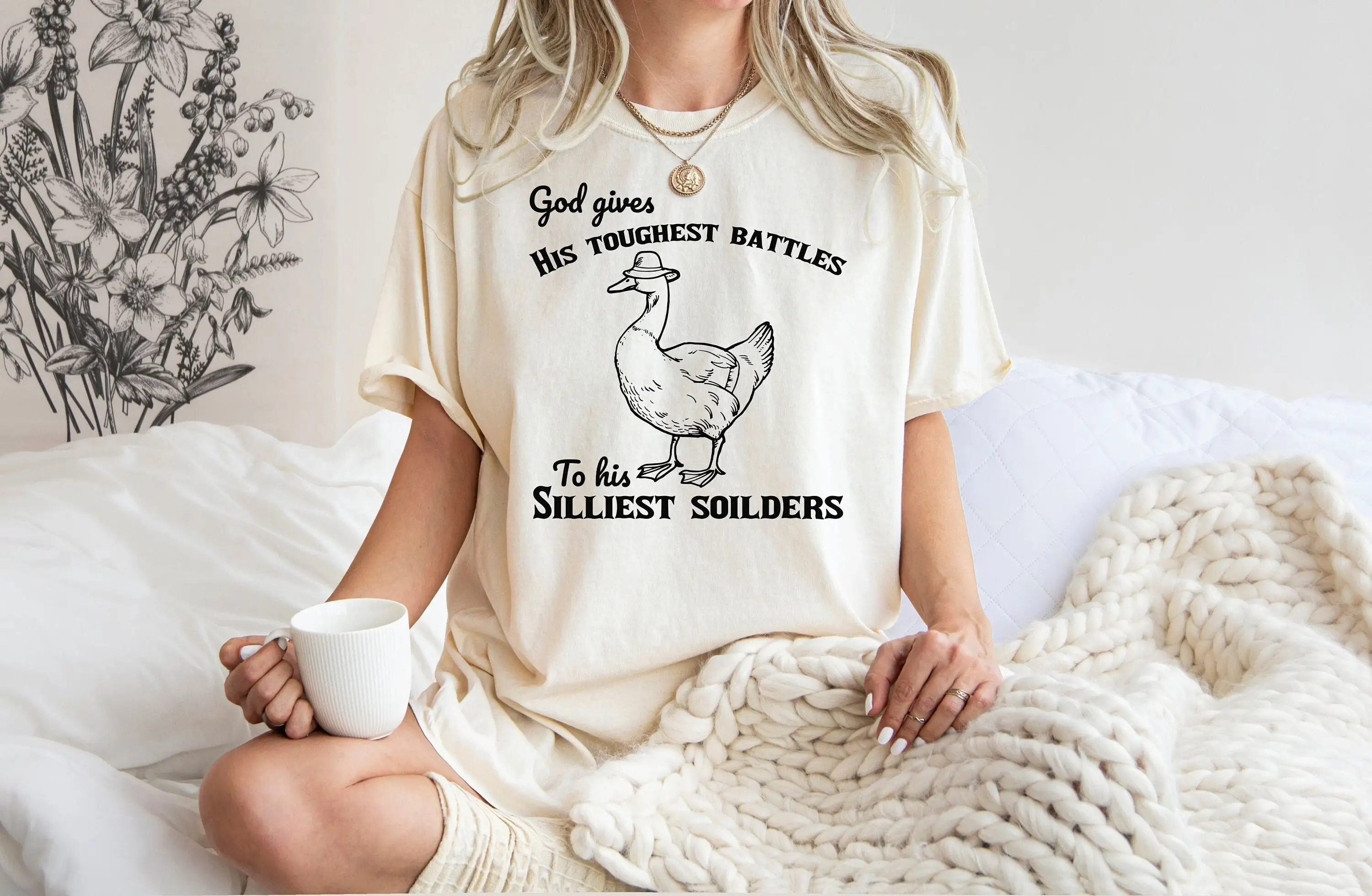 God Gives His Toughest Battles To Silliest Soilders Silly Goose T Shirt Womens Funny Trendy