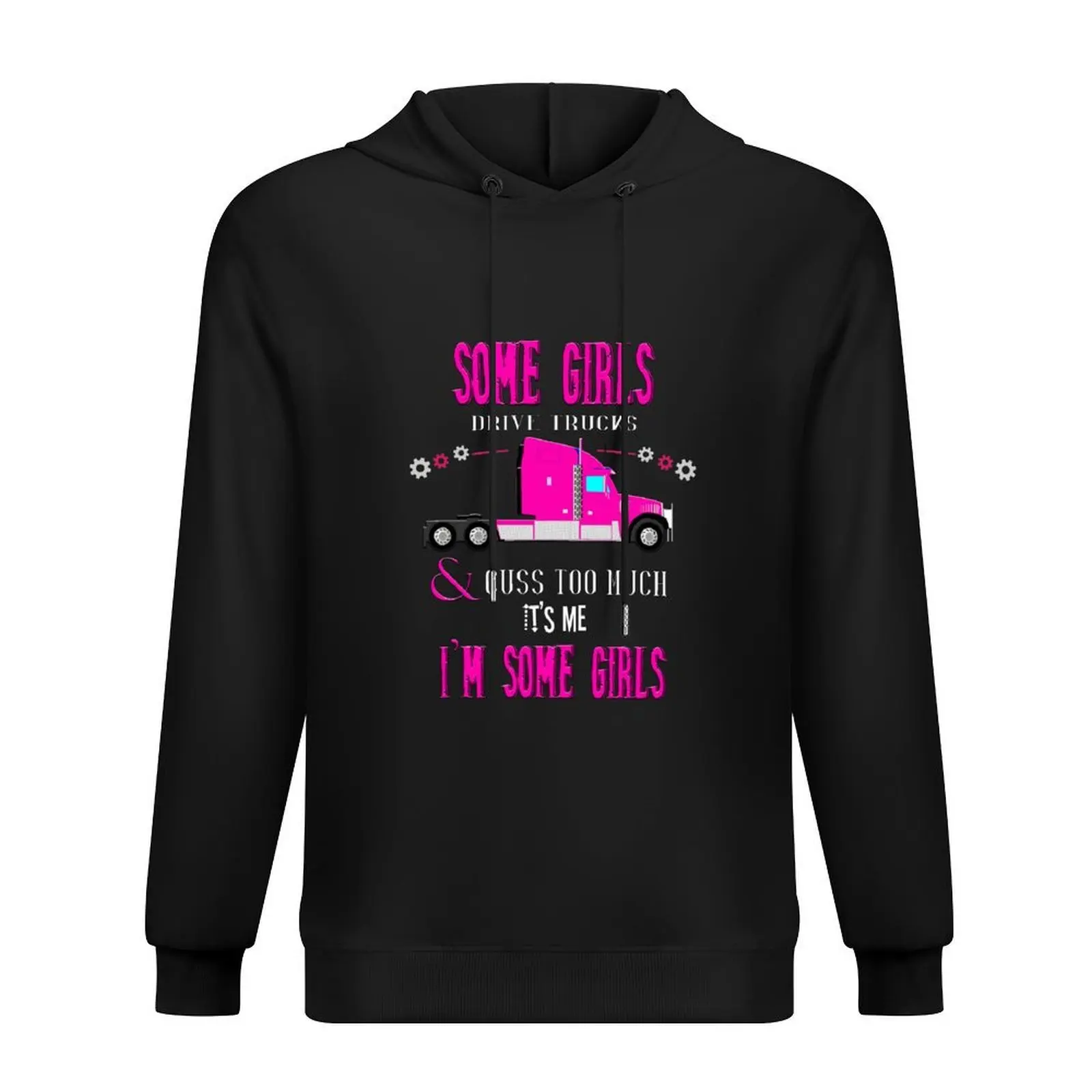

Some Girls Drive Trucks Hoodie blouse men's sweat-shirt set anime clothes aesthetic clothing pullover hoodies