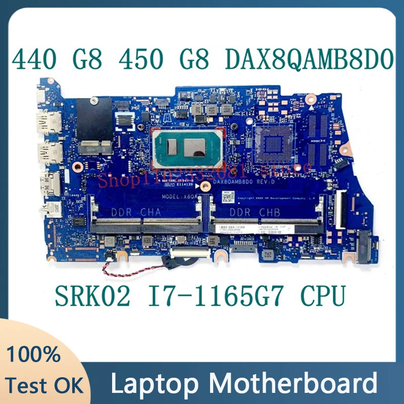 DAX8QAMB8D0 High Quality Mainboard For HP ProBook 440 G8 450 G8 Laptop Motherboard W/SRK02 I7-1165G7 CPU 100% Full  Working Well