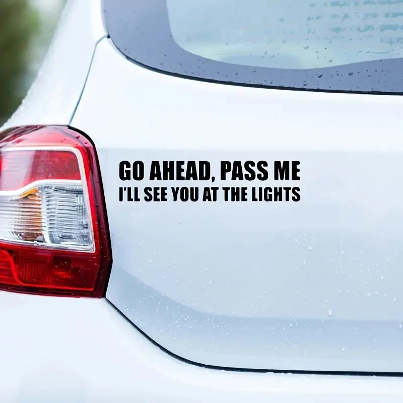 Go Ahead Pass Me Funny Bumper Sticker Vinyl Decal Car Sticker.