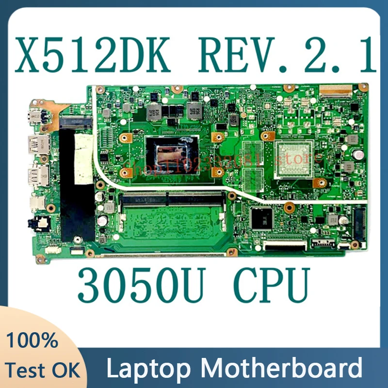 For Asus VIVOBOOK X512DK X512DK REV.2.1 High Quality Mainboard Laptop Motherboard With 3050U CPU 4G RAM 100% Full Working Well