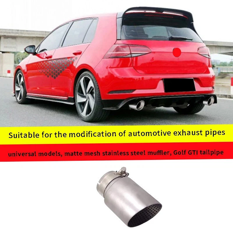 

For VW Golf GTI car exhaust pipe modification, universal models, mesh stainless steel muffler, tail throat