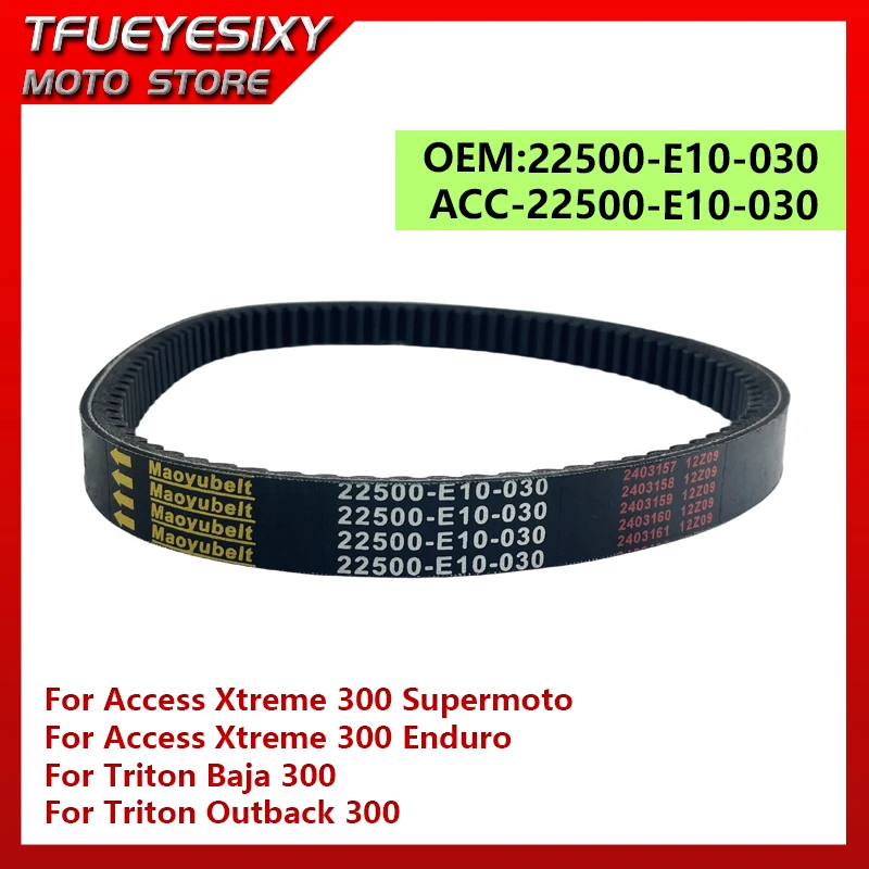 

22500-E10-030 Engine Belt Drive Transfer Belt for Triton Baja 300 Outback 300 ACC For Access Xtreme 300 Supermoto Enduro