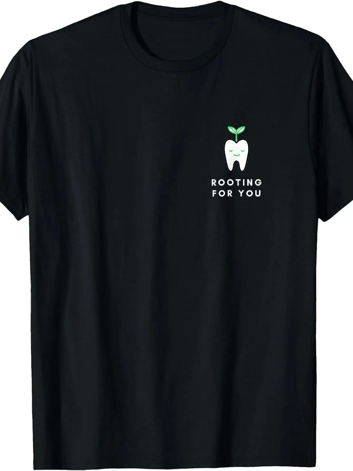 Rooting for You Funny Dentist T-Shirt T-Shirt Funny Crew Neck Tee with Stylish Print Casual Comfortable Travel Clothing for Fashion Enthusiasts Ideal for Summer Spring Fall And Daily Wear