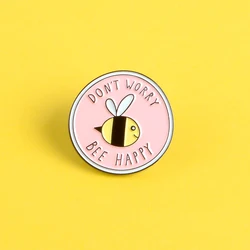 Bee Happy' Brooches Pink Cute Insect Bee Lapel Enamel pins Brooches Badges Clothes Bags pin Gift for Kids Cartoon 'Don't Worry