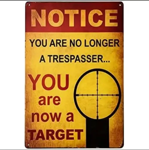 NOTICE NO LONGER A TRESPASSER  METAL TIN SIGN OIL YOU ARE NOW A TARGET YARD ART sign sign