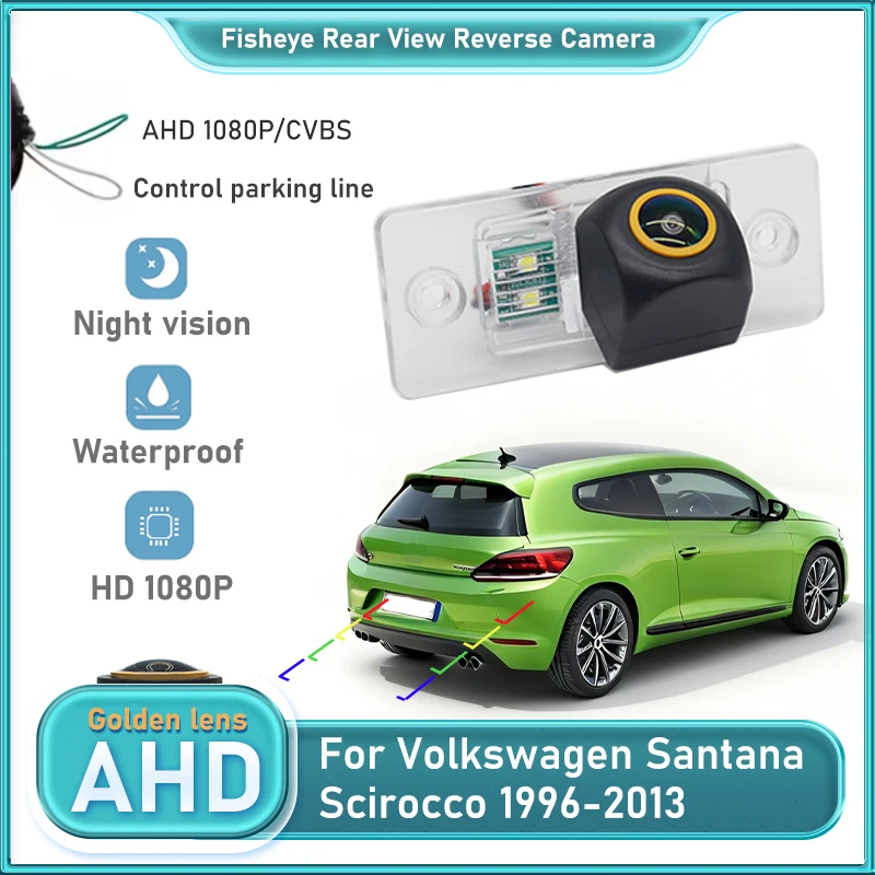 

170-градусная камера заднего вида AHD 1080P для Volkswagen Santana Scirocco 1996-2009 2010 2011 2012 2013, аксессуары для монитора лицензии
