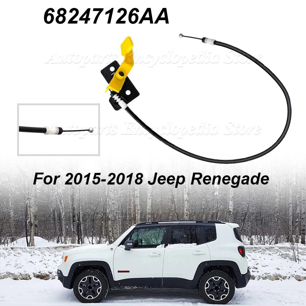 68247126AA For 2015-2018 Jeep Renegade Altitude Latitude 1.4L 2.4L Hood Release Cable Replacement Car Electronics Accessories